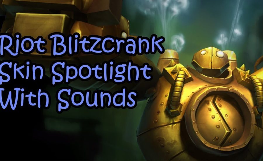 League of Legends Skin Spotlight - Riot BlitzCrank (With Sound)