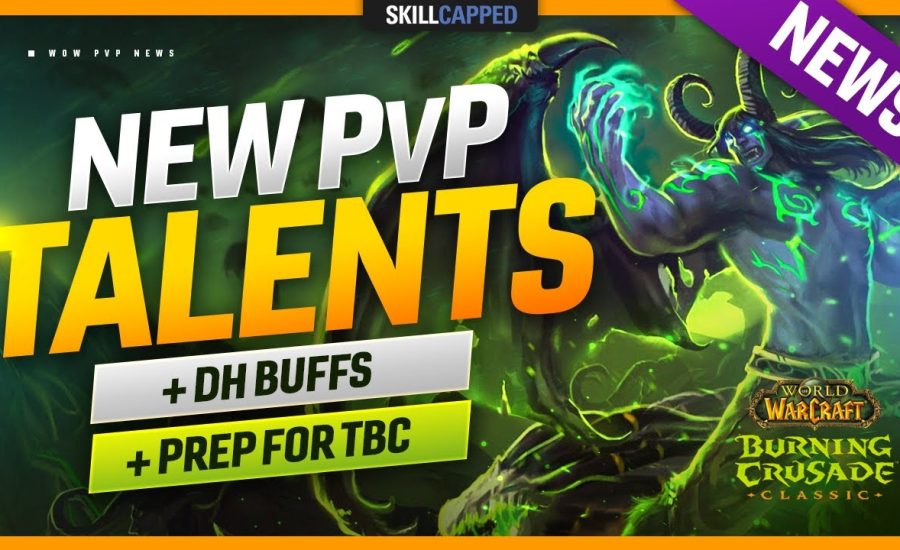 MORE 9.1 CHANGES: NEW PvP TALENTS, DH BUFFS + PREP FOR TBC LAUNCH | WoW PvP News