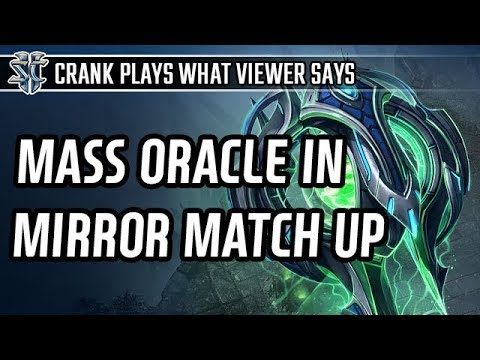 Mass Oracles in Mirror match up l StarCraft 2: Legacy of the Void l Crank
