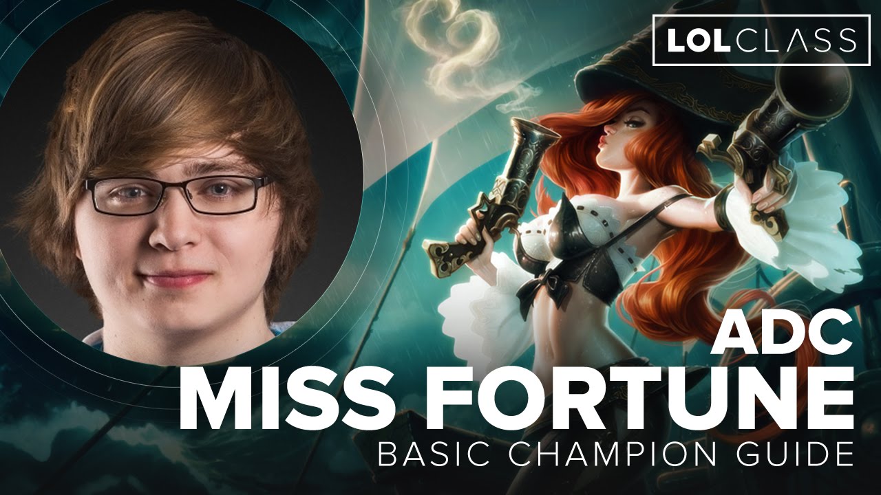 Miss Fortune Preseason 6 guide by C9 Sneaky | League of Legends