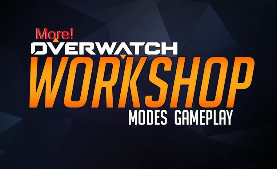 More overwatch workshop!