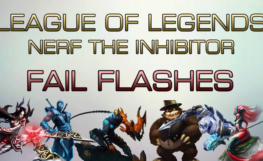 Nerf The Inhibitor - Fail Flashes