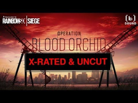OPERATION BLOOD ORCHID: X-RATED & UNCUT | R6S