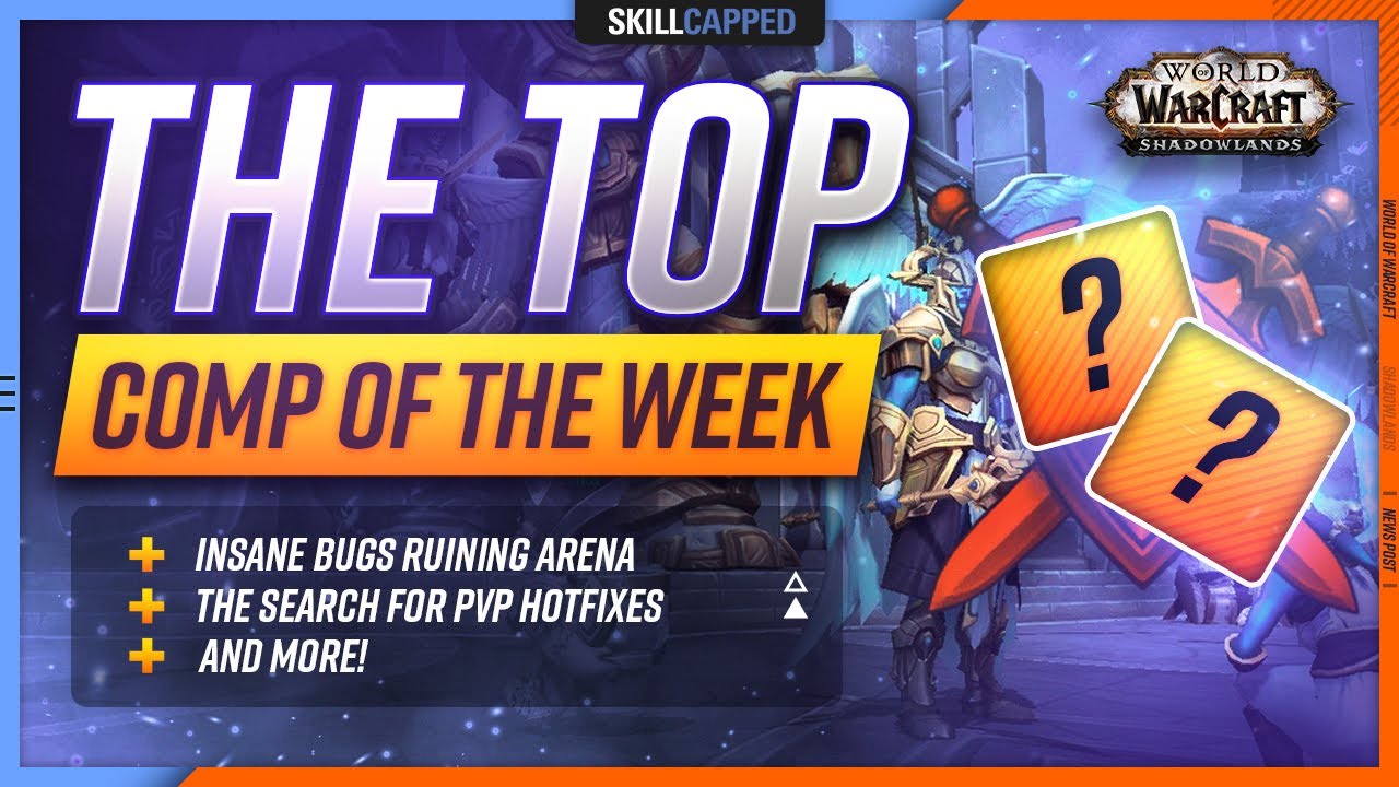 Our Top Comp Of The Week, Insane Bugs Ruining Arena, The Search For PvP Hotfixes + MORE!