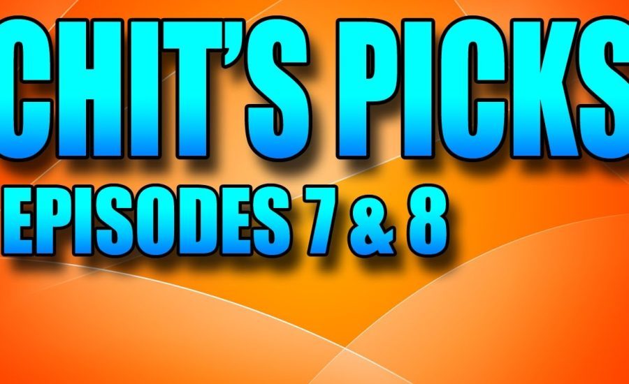 Overwatch - Chit's Picks - Episodes 7 & 8