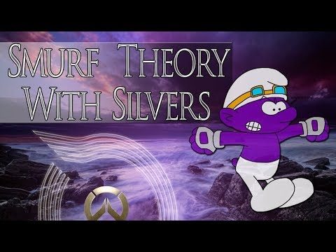 Overwatch SMURF THEORY w/ Silvers