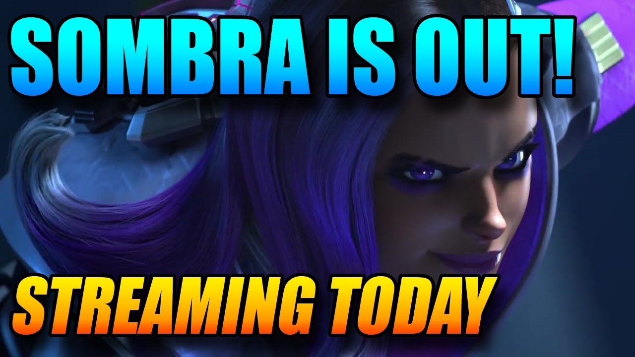 Overwatch - Sombra is Out! - Streaming Today