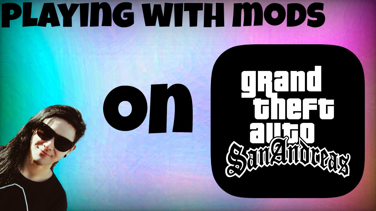 PLAYING WITH MODS - GTA San Andreas (Android)