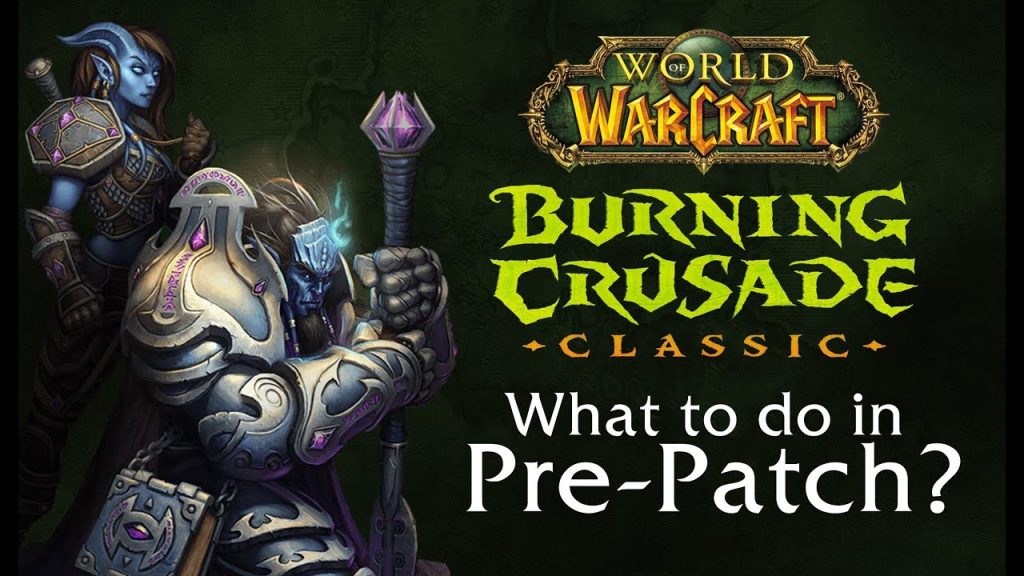 PRE-PATCH GUIDE for TBC CLASSIC - World of Warcraft Classic: The Burning Crusade