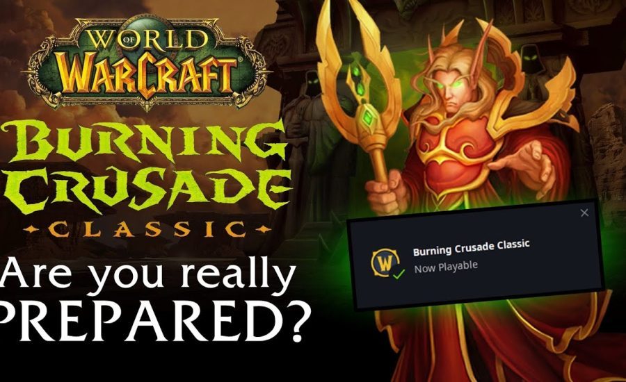 PREPARATION GUIDE for CLASSIC TBC - World of Warcraft Classic: The Burning Crusade