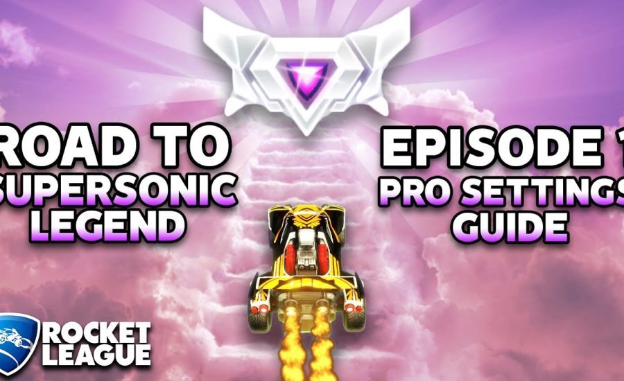 PRO Settings Guide: Road to SUPERSONIC LEGEND Episode 1