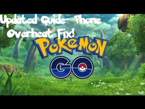 Pokemon Go Updated Guide- Phone Overheat Fix!