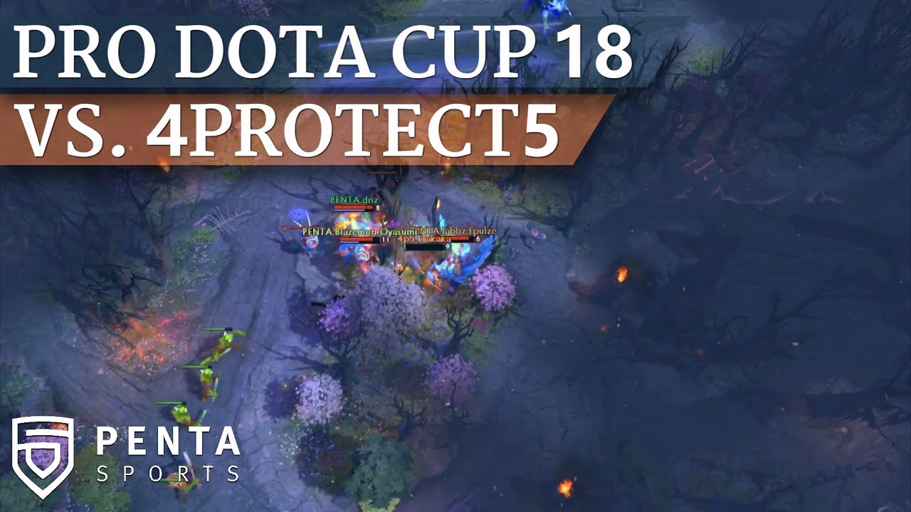 Pro Dota Cup 18: PENTA Sports VS. 4PROTECT5