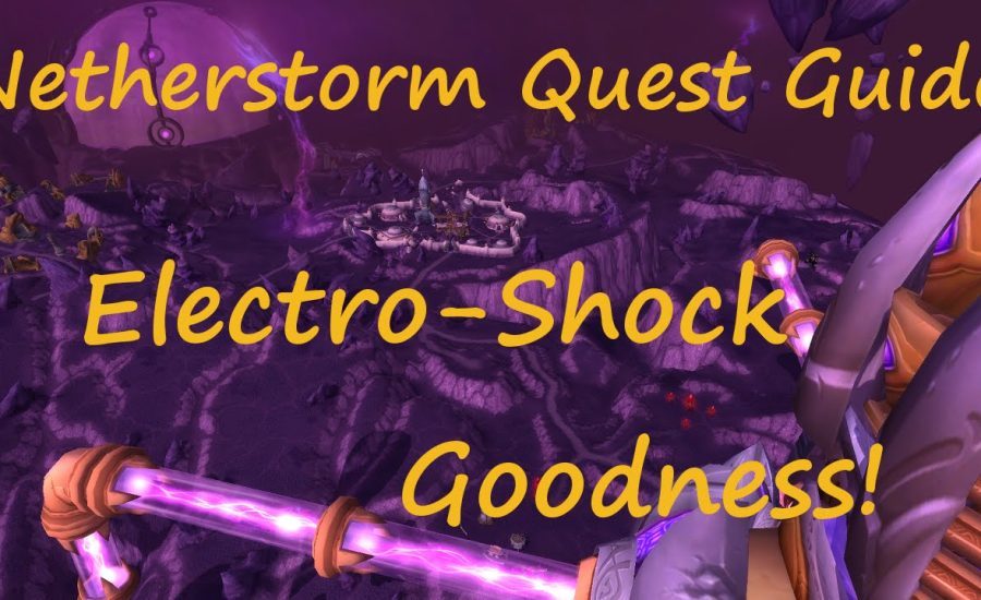 [Quest 10411] - Electro Shock Goodness!