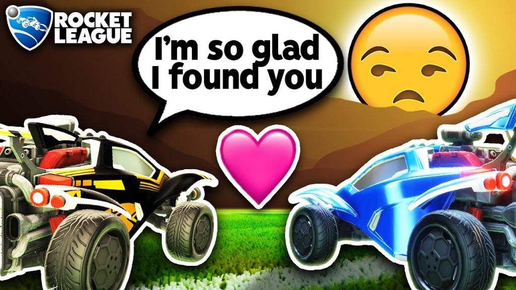 ROCKET LEAGUE, BUT YOU HAVE TO FIND YOUR FRIENDS