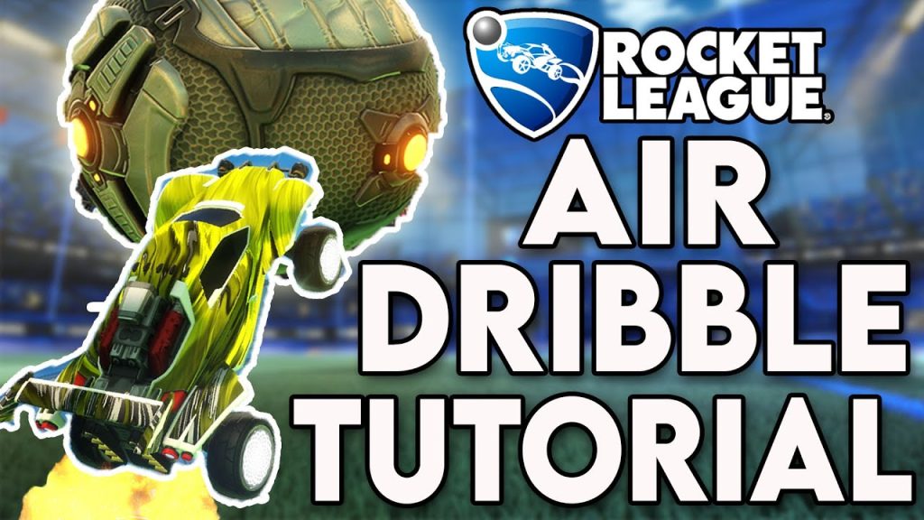 ROCKET LEAGUE How To Air Dribble | Ultimate Air Dribbling Tutorial (2020)