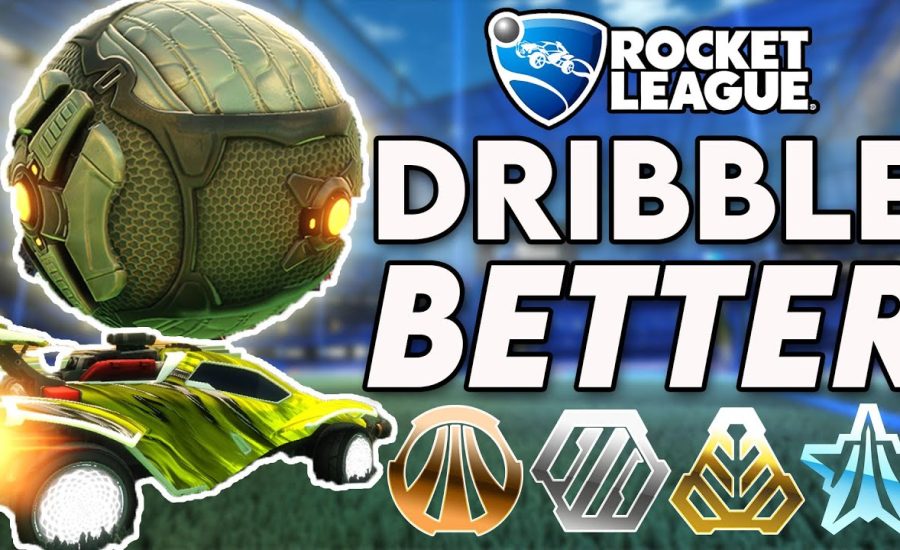 ROCKET LEAGUE How To Dribble | The ULTIMATE Dribbling Tutorial (2020)