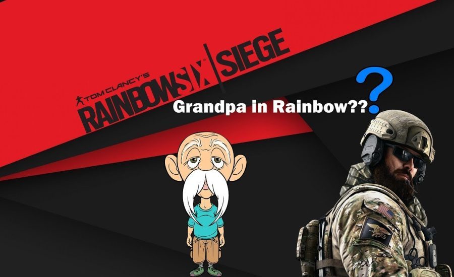 Rainbow 6 Siege|Grandpa plays??