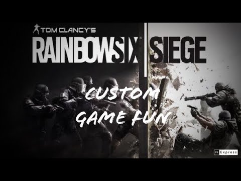 Rainbow Six Fun (Custom Games)