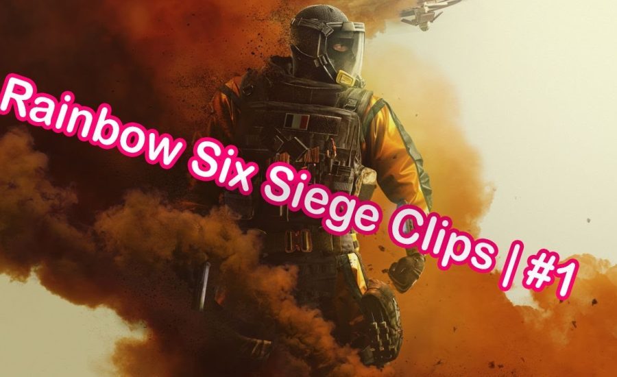 Rainbow Six Siege Clips | #1