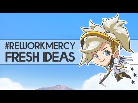 #ReworkMercy FRESH IDEAS