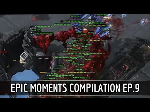 StarCraft 2: Epic moments compilation Ep.9