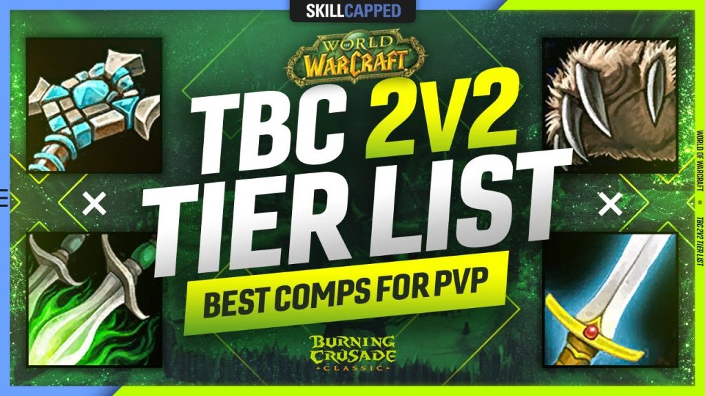 TBC 2v2 TIER LIST - BEST COMPS FOR PVP! - Skill Capped