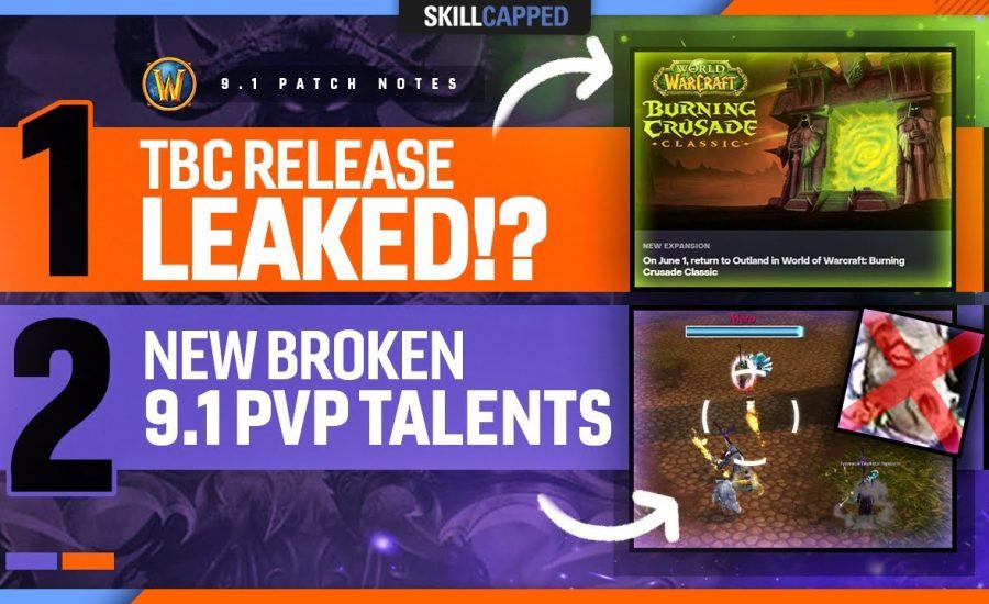 TBC RELEASE LEAKED!? NEW BROKEN 9.1 PvP TALENTS + MORE! | WoW PvP News