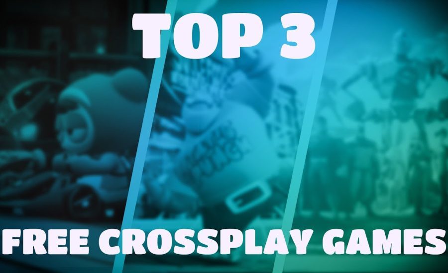 The Best Top 3 FREE Crossplay Games Coming This Year