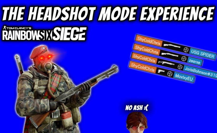 The Headshot Mode Experience | Rainbow Six Siege North Star