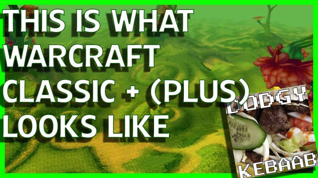 This is what Warcraft Classic + plus would look like