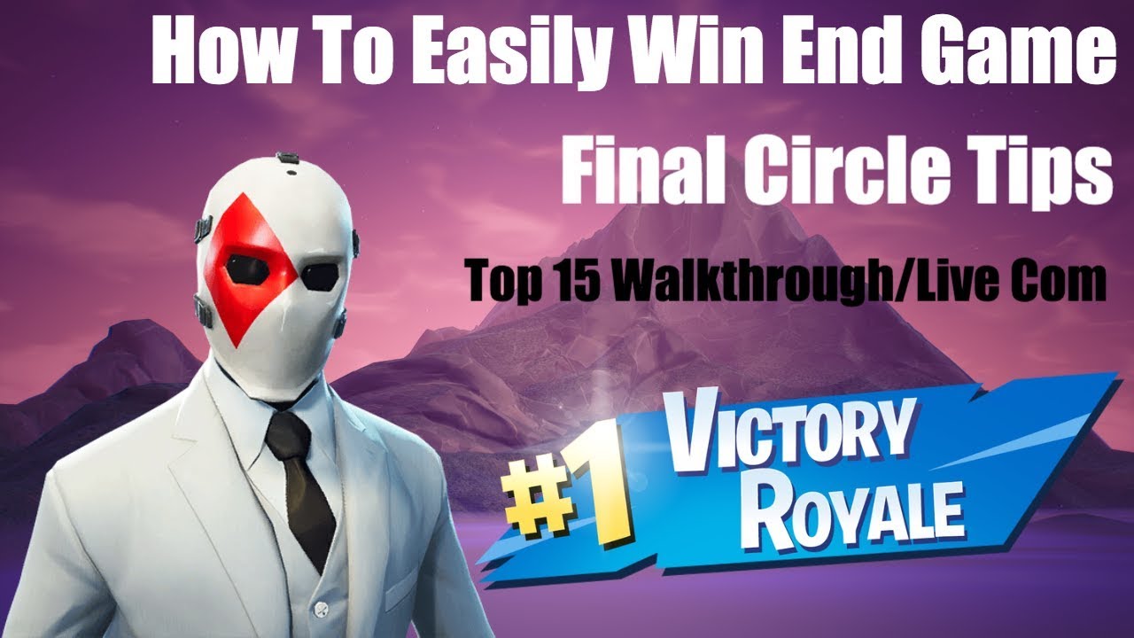Tips/Tricks to Win the Top 15 Every time in Fortnite! | How to Win the End Game in Fortnite Tutorial
