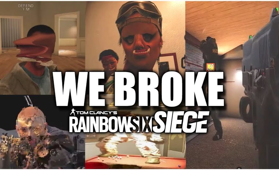 WE FINALLY BROKE SIEGE - Rainbow Six Siege Mods