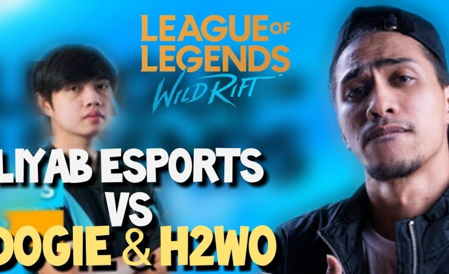 WILDRIFT: LIYAB ESPORTS vs DOGIE & H2WO on alpha test|