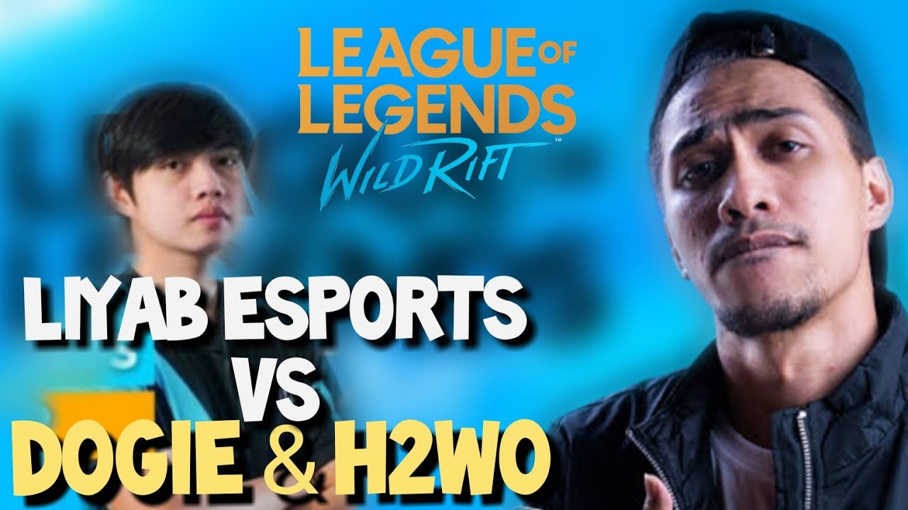 WILDRIFT: LIYAB ESPORTS vs DOGIE & H2WO on alpha test|