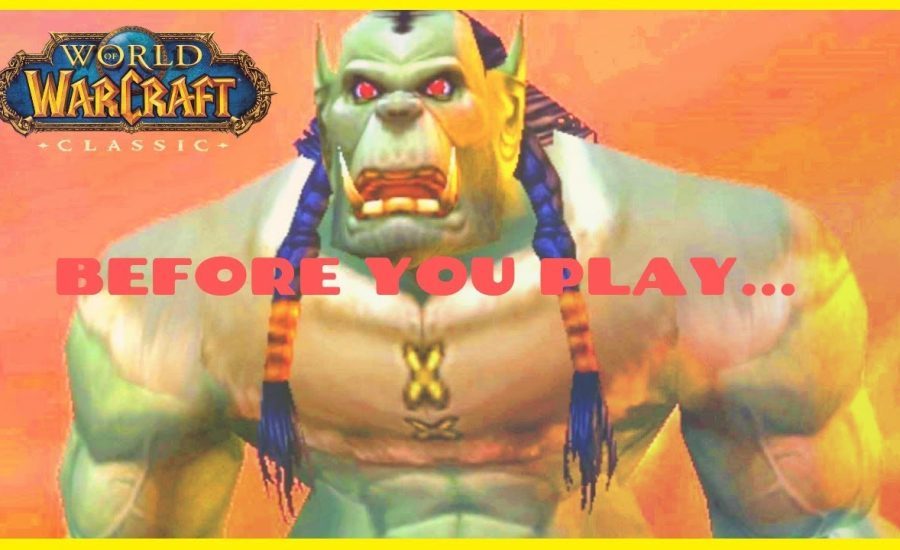 WOW Classic: 6 Things To Do Before You Play (World Of Warcraft Vanilla)