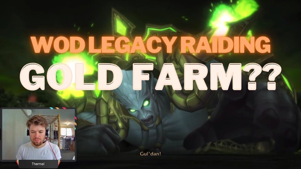 WOW Gold Farm | Is Legacy Raiding Good Gold Per Hour | WOD Raids
