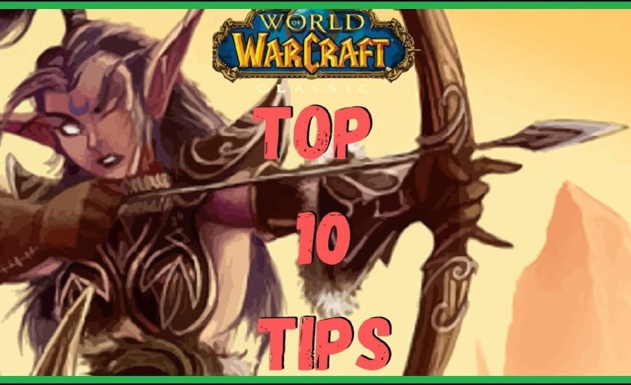 Warcraft Classic Top 10 Tips (GamePlay)