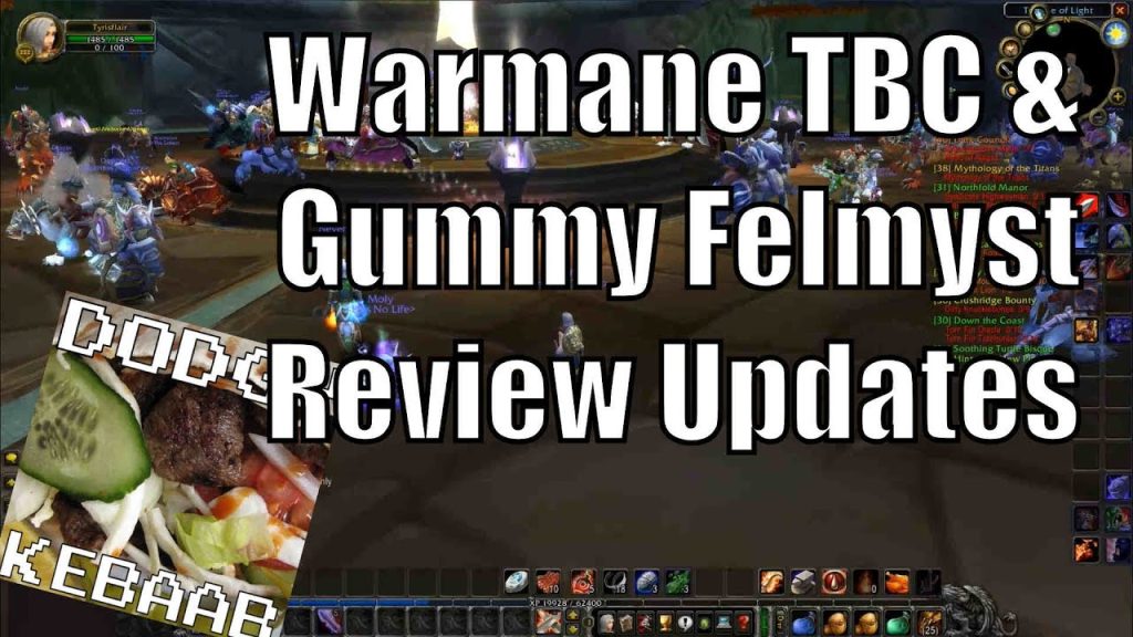 Warmane TBC & Gummy Felmyst Server Reviews - An update on what I'm doing