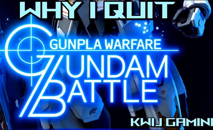 Why I Quit Gundam Battle: Gunpla Warfare