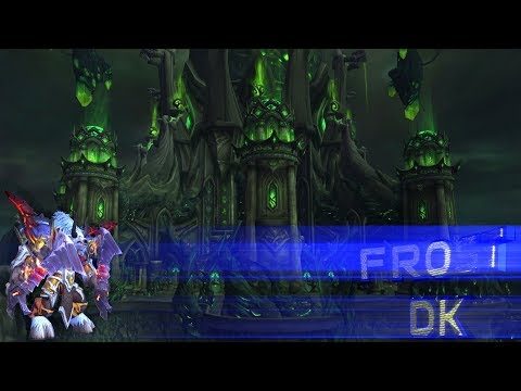 WoW Frost DK in Legion "Tomb of Sargeras" Raid LFR Part3 Melee DPS PoV (2160p)