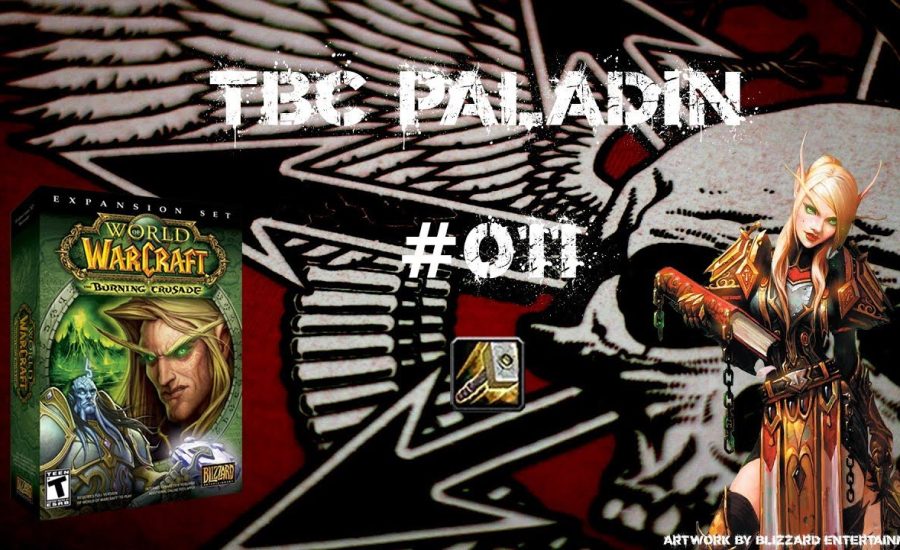 World of Warcraft - TBC Paladin #011