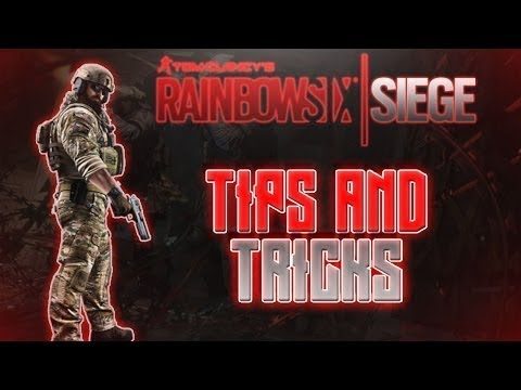 tips and tricks for Rainbow six Siege