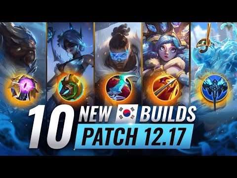 10 OFF META KOREAN BUILDS For EASY WINS on Patch 12.17 - League of Legends