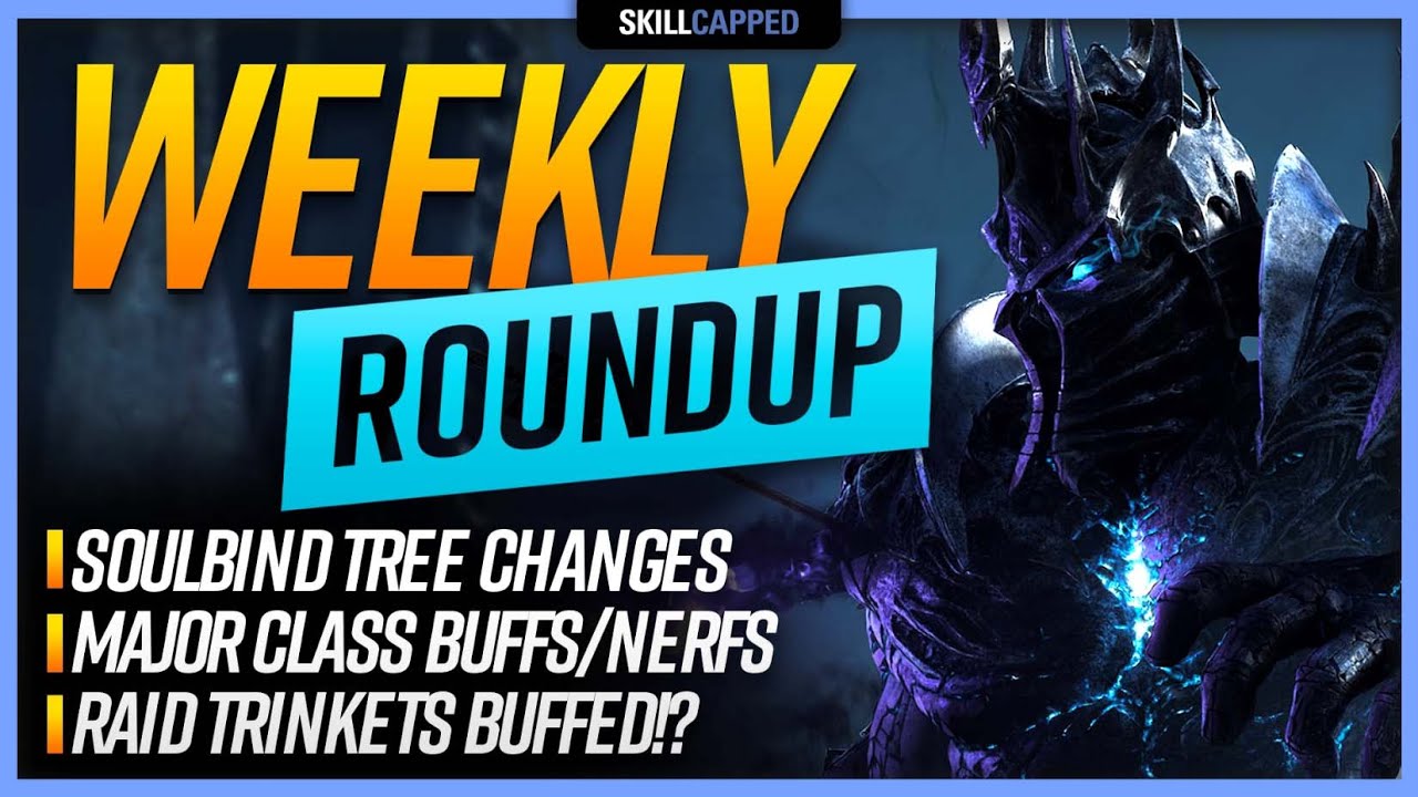 50-60 Leveling Revamp, Soulbind Tree Changes, Major Class Buffs/Nerfs, Raid Trinkets Buffed!? +MORE!