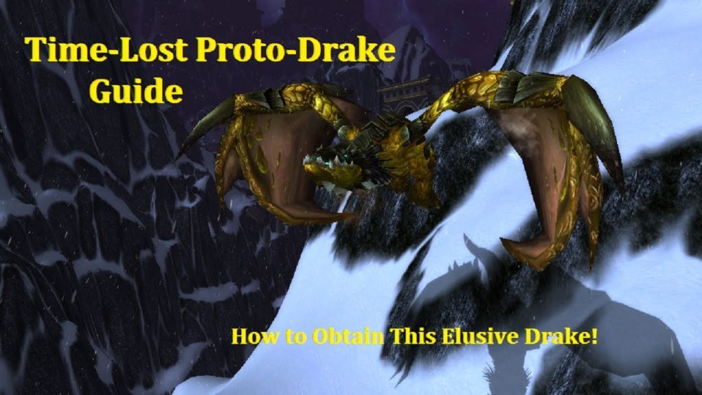 [9.0] Time-Lost Proto-Drake Guide + New Changes for Shadowlands! [Slightly Out-of-Date]