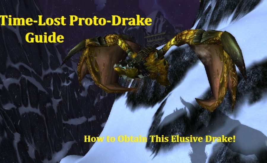 [9.0] Time-Lost Proto-Drake Guide + New Changes for Shadowlands! [Slightly Out-of-Date]