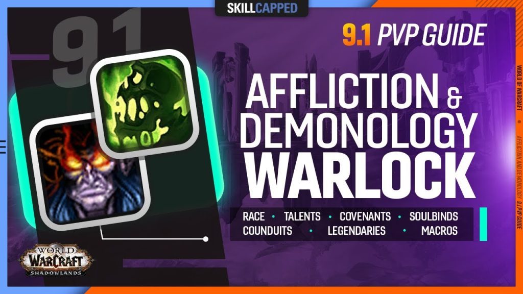 AFFLICTION & DEMONOLOGY WARLOCK 9.1 PvP Guide | Race, Talents, Covenants, Soulbinds, Conduits +MORE!