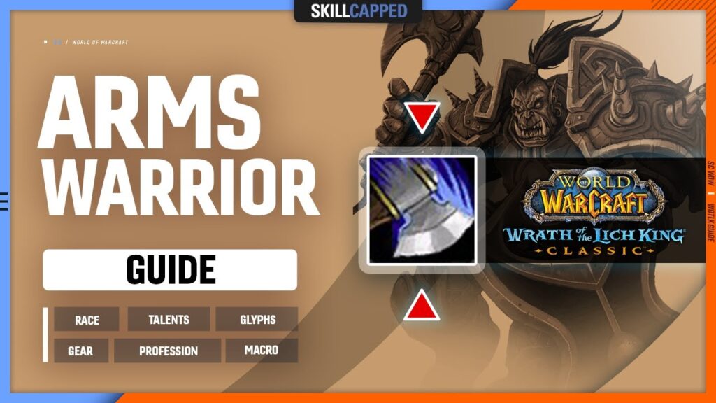 ARMS WARRIOR WOTLK GUIDE | Best Race, Talents, Glyphs, Gear, Professions & Macros