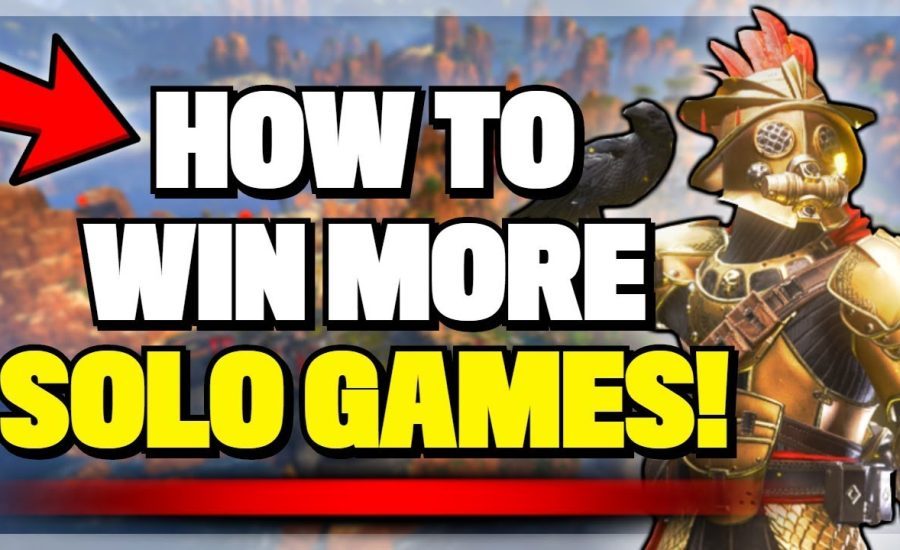 Apex Legends SOLO MODE TIPS! How To WIN MORE GAMES! (5 Easy Tips!)